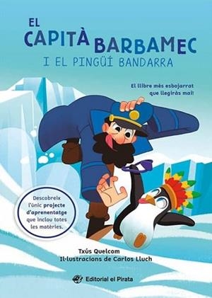 EL CAPITÀ BARBAMEC I EL PINGÜÍ BANDARRA | 9788419912244 | QUELCOM, TXÚS | Libreria Geli - Librería Online de Girona - Comprar libros en catalán y castellano