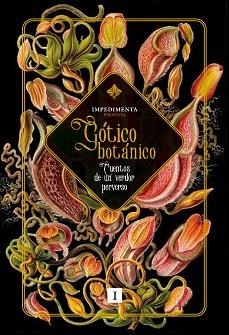 GÓTICO BOTÁNICO | 9788419581761 | HAWTHORNE, NATHANIEL/DAUDET, ALPHONSE/GILMAN, CHARLOTTE PERKINS/F. M., WHITE/JAMES, M. R./COLTER, EL | Llibreria Geli - Llibreria Online de Girona - Comprar llibres en català i castellà
