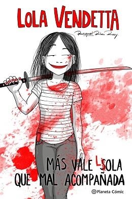 LOLA VENDETTA.MÁS VALE LOLA QUE MAL ACOMPAÑADA | 9788411611169 | RIBA ROSSY, RAQUEL | Libreria Geli - Librería Online de Girona - Comprar libros en catalán y castellano
