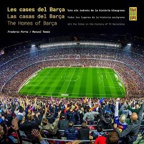 LES CASES DEL BARÇA/LAS CASAS DEL BARÇA/THE HOMES OF BARÇA | 9788410378117 | PORTA, FREDERIC/TOMÁS, MANUEL | Libreria Geli - Librería Online de Girona - Comprar libros en catalán y castellano