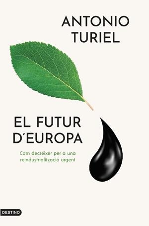 EL FUTUR D'EUROPA | 9788419734143 | TURIEL MARTÍNEZ, ANTONIO | Llibreria Geli - Llibreria Online de Girona - Comprar llibres en català i castellà