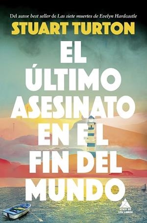 EL ÚLTIMO ASESINATO EN EL FIN DEL MUNDO | 9788419703583 | TURTON, STUART | Libreria Geli - Librería Online de Girona - Comprar libros en catalán y castellano