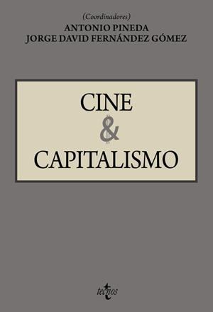 CINE Y CAPITALISMO | 9788430991846 | PINEDA CACHERO, ANTONIO/FERNÁNDEZ GÓMEZ, JORGE DAVID/ALGABA, CRISTINA/BELLIDO-PÉREZ, ELENA/DONSTRUP, | Libreria Geli - Librería Online de Girona - Comprar libros en catalán y castellano