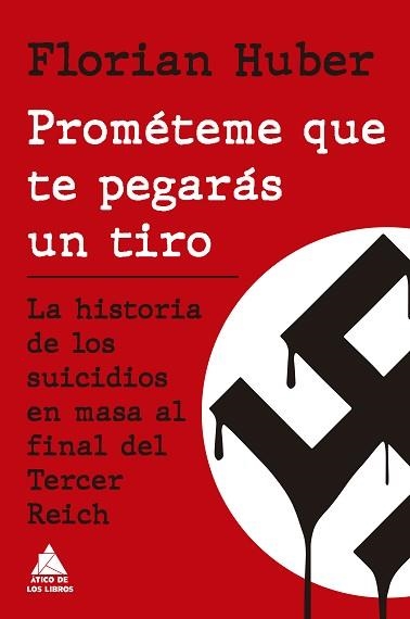 PROMÉTEME QUE TE PEGARÁS UN TIRO | 9788419703774 | HUBER, FLORIAN | Libreria Geli - Librería Online de Girona - Comprar libros en catalán y castellano