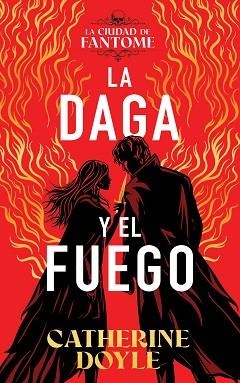 LA DAGA Y EL FUEGO | 9788410163607 | DOYLE, CATHERINE | Llibreria Geli - Llibreria Online de Girona - Comprar llibres en català i castellà