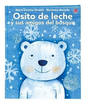 OSITO DE LECHE Y SUS AMIGOS DEL BOSQUE | 9788855066587 | LORETTA GIRALDO,MARIA | Libreria Geli - Librería Online de Girona - Comprar libros en catalán y castellano
