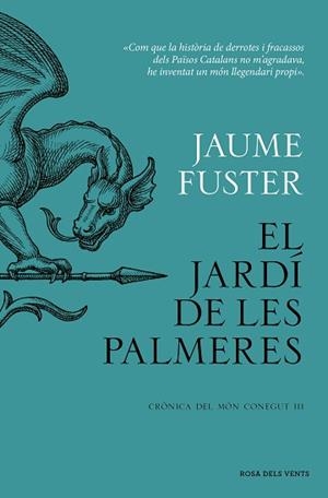 EL JARDÍ DE LES PALMERES (CRÒNICA DEL MÓN CONEGUT III) | 9788419756282 | FUSTER, JAUME | Llibreria Geli - Llibreria Online de Girona - Comprar llibres en català i castellà