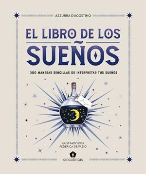 EL LIBRO DE LOS SUEÑOS | 9788419043481 | D’AGOSTINO, AZZURRA | Llibreria Geli - Llibreria Online de Girona - Comprar llibres en català i castellà