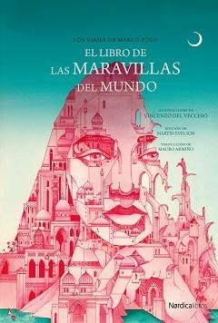 EL LIBRO DE LAS MARAVILLAS DEL MUNDO | 9788410200067 | POLO, MARCO | Libreria Geli - Librería Online de Girona - Comprar libros en catalán y castellano