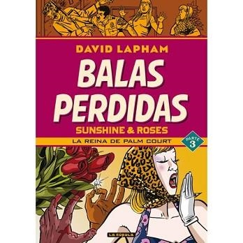 BALAS PERDIDAS.SUNSHINE & ROSES-3.LA REINA DE PALM COURT | 9788418809972 | LAPHAM,DAVID | Libreria Geli - Librería Online de Girona - Comprar libros en catalán y castellano