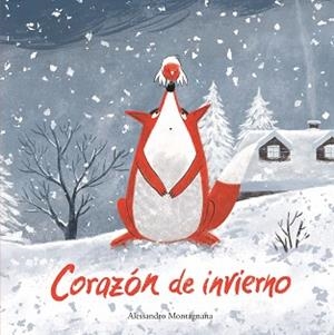 CORAZÓN DE INVIERNO | 9788419253545 | ALESSANDRO MONTAGNANA | Libreria Geli - Librería Online de Girona - Comprar libros en catalán y castellano