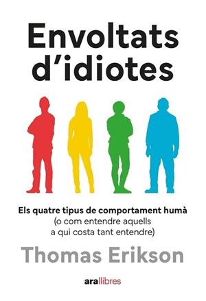 ENVOLTATS D'IDIOTES | 9788411731003 | ERIKSON, THOMAS | Libreria Geli - Librería Online de Girona - Comprar libros en catalán y castellano