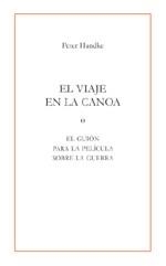 EL VIAJE EN LA CANOA O EL GUION PARA LA PELICULA SOBRE LA GU | 9788495786876 | HANDKE,PETER | Llibreria Geli - Llibreria Online de Girona - Comprar llibres en català i castellà