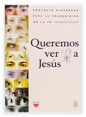 QUEREMOS VER A JESUS | 9788428819824 | ARZOBISPADO DE VALENCIA | Llibreria Geli - Llibreria Online de Girona - Comprar llibres en català i castellà