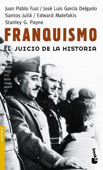 FRANQUISMO.EL JUICIO DE LA HISTORIA | 9788484604648 | FUSI,J.P./GARCIA,J.L./JULIA,S./MELAFAKIS,E. | Libreria Geli - Librería Online de Girona - Comprar libros en catalán y castellano