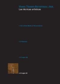 LAS TECNICAS ARTISTICAS,4.EL SIGLO XX | 9788446023500 | MUSEO THYSSEN-BORNEMISZA | Llibreria Geli - Llibreria Online de Girona - Comprar llibres en català i castellà