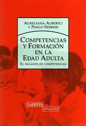 COMPETENCIAS Y FORMACION EN LA EDAD ADULTA | 9788475845616 | ALBERICI,AURELIANA/SERRERI,P | Libreria Geli - Librería Online de Girona - Comprar libros en catalán y castellano