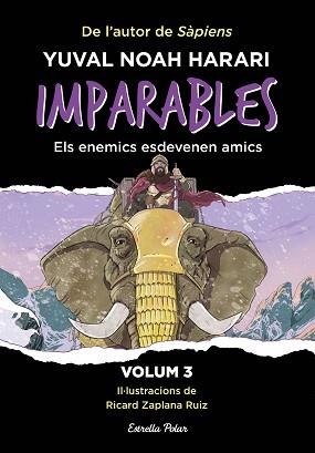 IMPARABLES-3.ELS ENEMICS ESDEVENEN AMICS | 9788413899763 | NOAH HARARI, YUVAL | Libreria Geli - Librería Online de Girona - Comprar libros en catalán y castellano