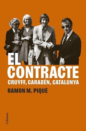 EL CONTRACTE.CRUYFF,CARABÉN,CATALUNYA | 9788466432627 | PIQUÉ, RAMON M. | Libreria Geli - Librería Online de Girona - Comprar libros en catalán y castellano