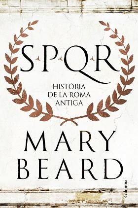 SPQR.HISTÒRIA DE LA ROMA ANTIGA | 9788466432634 | BEARD, MARY | Libreria Geli - Librería Online de Girona - Comprar libros en catalán y castellano