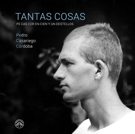 TANTAS COSAS | 9788412850192 | CASARIEGO CÓRDOBA, PEDRO | Llibreria Geli - Llibreria Online de Girona - Comprar llibres en català i castellà