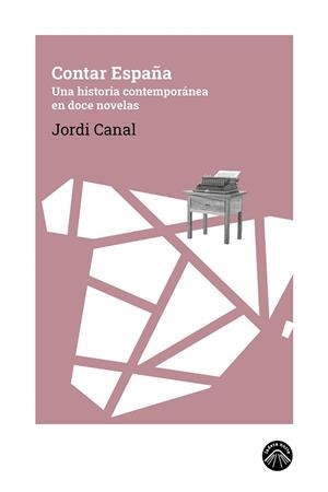 CONTAR ESPAÑA | 9788412850178 | CANAL, JORDI | Libreria Geli - Librería Online de Girona - Comprar libros en catalán y castellano