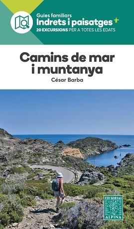 CAMINS DE MAR I MUNTANYA | 9788470111433 | BARBA, CESAR | Llibreria Geli - Llibreria Online de Girona - Comprar llibres en català i castellà