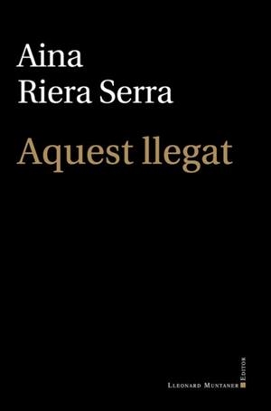AQUEST LLEGAT | 9788410377059 | RIERA SERRA, AINA | Llibreria Geli - Llibreria Online de Girona - Comprar llibres en català i castellà