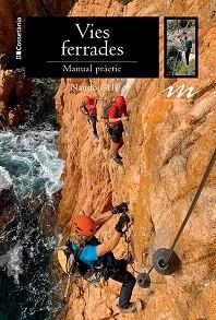 VIES FERRADES.MANUAL PRÀCTIC | 9788413564357 | GEL, NANDO | Libreria Geli - Librería Online de Girona - Comprar libros en catalán y castellano