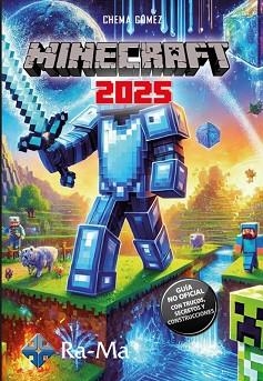 MINECRAFT 2025.GUÍA NO OFICIAL:TRUCOS,SECRETOS Y CONSTRUCCIONES | 9788410360655 | GÓMEZ,CHEMA | Libreria Geli - Librería Online de Girona - Comprar libros en catalán y castellano