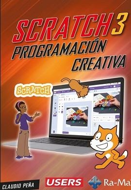 SCRATCH 3.PROGRAMACIÓN CREATIVA | 9788410181724 | PEÑA MILLAHUAL, CLAUDIO ALEJANDRO | Libreria Geli - Librería Online de Girona - Comprar libros en catalán y castellano
