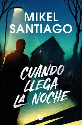 CUANDO LLEGA LA NOCHE | 9788466676311 | SANTIAGO, MIKEL | Libreria Geli - Librería Online de Girona - Comprar libros en catalán y castellano