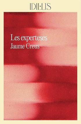 LES EXPERTESES | 9788412830491 | CREUS I DEL CASTILLO, JAUME | Libreria Geli - Librería Online de Girona - Comprar libros en catalán y castellano