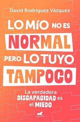 LO MÍO NO ES NORMAL,PERO LO TUYO TAMPOCO | 9788419820600 | RODRÍGUEZ, DAVID | Libreria Geli - Librería Online de Girona - Comprar libros en catalán y castellano