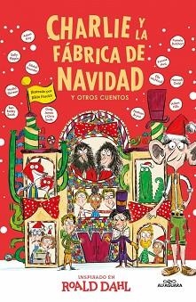 CHARLIE Y LA FÁBRICA DE NAVIDAD Y OTROS CUENTOS (COLECCIÓN ALFAGUARA CLÁSICOS) | 9788419688781 | DAHL, ROALD | Libreria Geli - Librería Online de Girona - Comprar libros en catalán y castellano