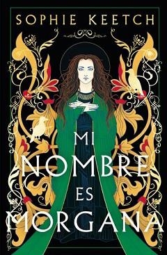 MI NOMBRE ES MORGANA | 9788410085251 | KEETCH, SOPHIE | Libreria Geli - Librería Online de Girona - Comprar libros en catalán y castellano