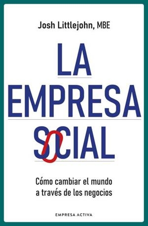 LA EMPRESA SOCIAL | 9788418308024 | LITTLEJOHN, JOSH | Libreria Geli - Librería Online de Girona - Comprar libros en catalán y castellano