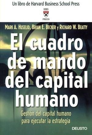 EL CUADRO DE MANDO DEL CAPITAL HUMANO.GESTION DEL CAPITAL HU | 9788423423286 | HUSELID,MARK A. | Libreria Geli - Librería Online de Girona - Comprar libros en catalán y castellano