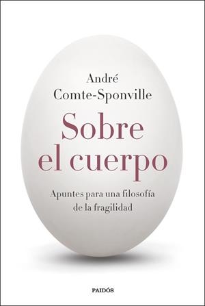 SOBRE EL CUERPO | 9788449343094 | COMTE-SPONVILLE, ANDRÉ | Libreria Geli - Librería Online de Girona - Comprar libros en catalán y castellano