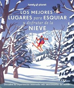 LOS MEJORES LUGARES PARA ESQUIAR Y DISFRUTAR DE LA NIEVE | 9788408286929 | Libreria Geli - Librería Online de Girona - Comprar libros en catalán y castellano