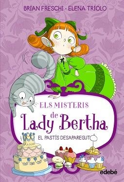 ELS MISTERIS DE LADY BERTHA.EL PASTÍS DESAPAREGUT | 9788468372525 | FRESCHI, BRIAN | Llibreria Geli - Llibreria Online de Girona - Comprar llibres en català i castellà