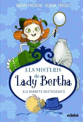 ELS MISTERIS DE LADY BERTHA.ELS BARRETS DESTROSSATS | 9788468372518 | FRESCHI, BRIAN | Llibreria Geli - Llibreria Online de Girona - Comprar llibres en català i castellà