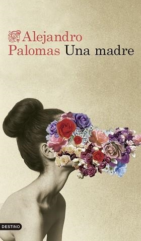 UNA MADRE | 9788423366477 | PALOMAS, ALEJANDRO | Libreria Geli - Librería Online de Girona - Comprar libros en catalán y castellano