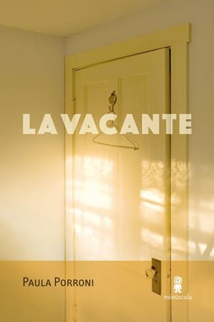 LA VACANTE | 9788412831474 | PORRONI, PAULA | Llibreria Geli - Llibreria Online de Girona - Comprar llibres en català i castellà