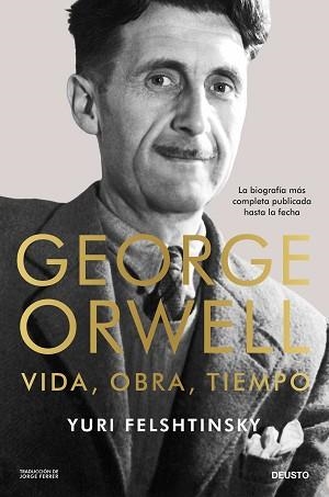 GEORGE ORWELL.VIDA,OBRA,TIEMPO | 9788423438167 | FELSHTINSKY, YURI | Libreria Geli - Librería Online de Girona - Comprar libros en catalán y castellano