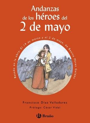 ANDANZAS DE LOS HÉROES DEL 2 DE MAYO | 9788469645161 | DÍAZ VALLADARES, FRANCISCO | Llibreria Geli - Llibreria Online de Girona - Comprar llibres en català i castellà