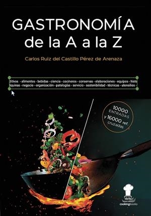 GASTRONOMIA DE LA A A LA Z | 9788494221170 | RUIZ DEL CASTILLO PÉREZ DE  ARENAZA, CARLOS | Llibreria Geli - Llibreria Online de Girona - Comprar llibres en català i castellà