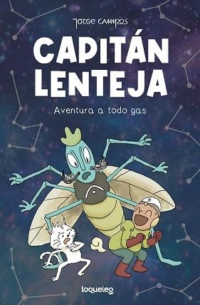 CAPITÁN LENTEJA.AVENTURA A TODO GAS | 9788491225423 | CAMPOS, JORGE | Llibreria Geli - Llibreria Online de Girona - Comprar llibres en català i castellà