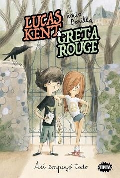 LUCAS KENT & GRETA ROUGE. ASÍ EMPEZÓ TODO | 9788491427490 | BONILLA,ROCÍO | Libreria Geli - Librería Online de Girona - Comprar libros en catalán y castellano