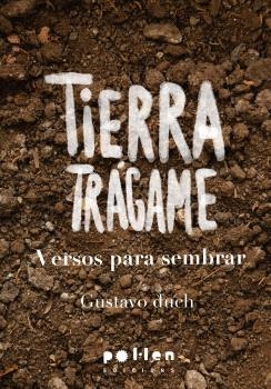 TIERRA TRÁGAME | 9788410255241 | DUCH, GUSTAVO | Libreria Geli - Librería Online de Girona - Comprar libros en catalán y castellano